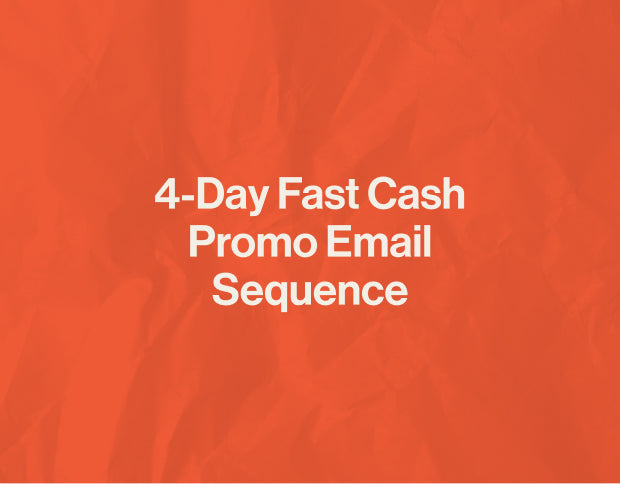 4-Day Fast Cash Promo Email Sequence
